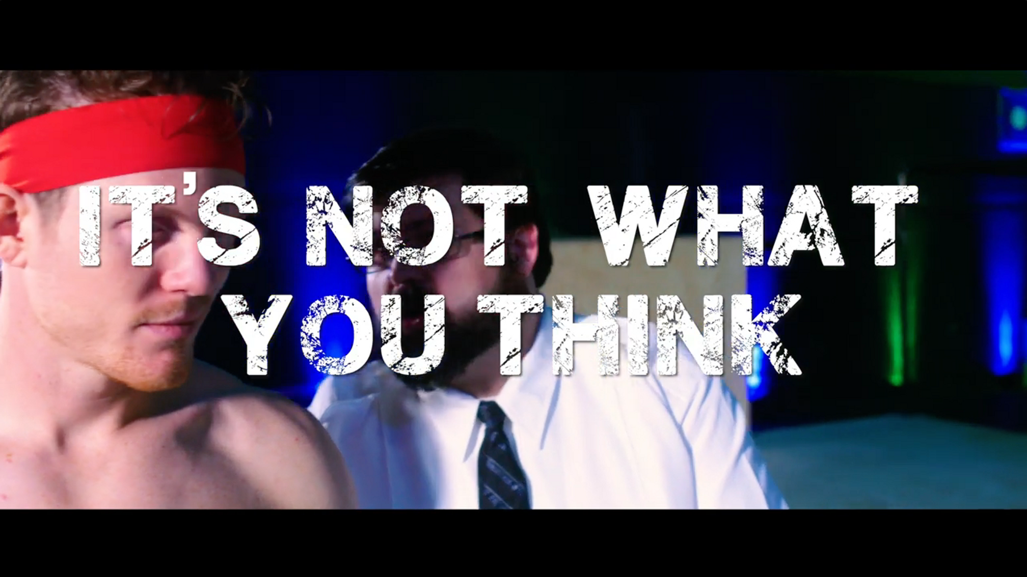"It's Not What You Think" (Short Film)